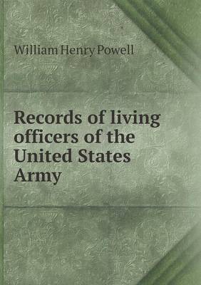 Book cover for Records of living officers of the United States Army