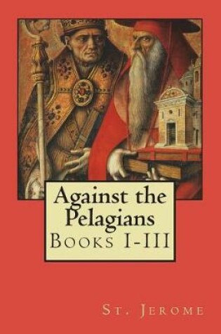 Cover of Against the Pelagians