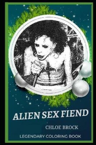 Cover of Alien Sex Fiend Legendary Coloring Book