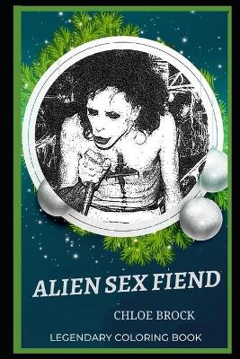 Book cover for Alien Sex Fiend Legendary Coloring Book