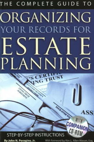 Cover of Complete Guide to Organizing Your Records for Estate Planning