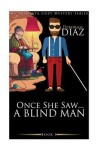 Book cover for Once She Saw... A Blind Man