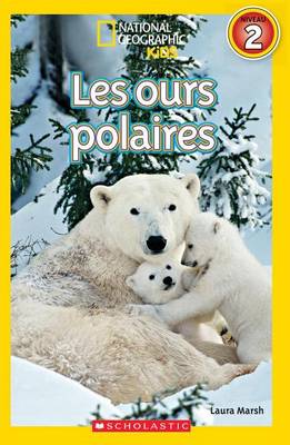 Cover of National Geographic Kids: Les Ours Polaires (Niveau 2)