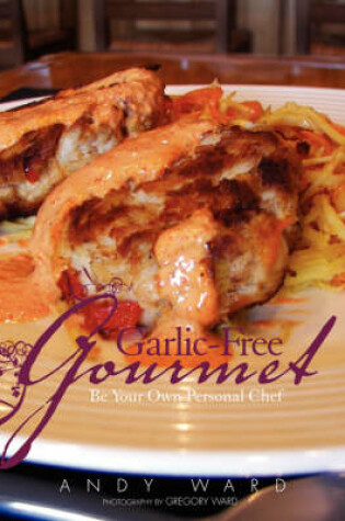 Cover of Garlic-Free Gourmet