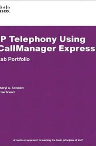 Cover of IP Telephony Using Callmanager Express Lab Portfolio