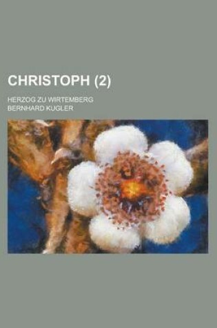 Cover of Christoph; Herzog Zu Wirtemberg (2)