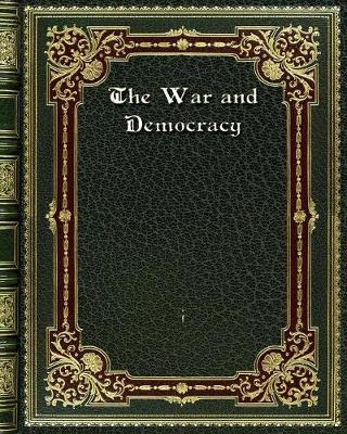 Book cover for The War and Democracy