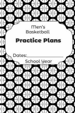 Cover of Mens Basketball Practice Plans Dates