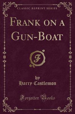 Book cover for Frank on a Gun-Boat (Classic Reprint)