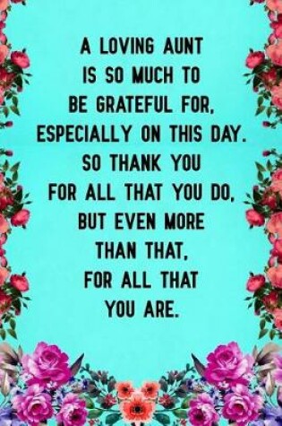 Cover of A loving aunt is so much to be grateful for, especially on this day. So thank you for all that you do, but even more than that, for all that you are.