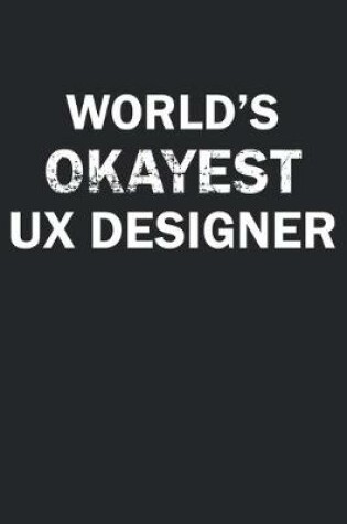 Cover of World's Okayest UX Designer