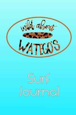 Book cover for Wild About Wategos Surf Journal