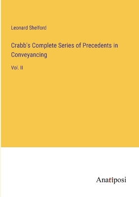 Book cover for Crabb's Complete Series of Precedents in Conveyancing