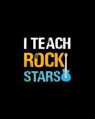 Book cover for I Teach Rock Stars