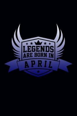 Book cover for Legends Are Born in April