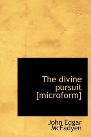 Cover of The Divine Pursuit [Microform]