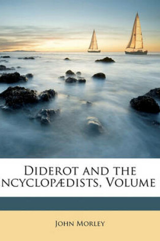 Cover of Diderot and the Encyclop dists, Volume 1