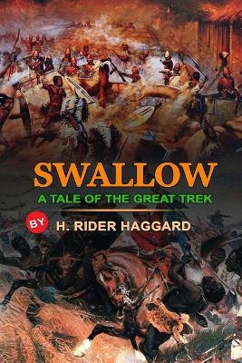 Book cover for Swallow a Tale of the Great Trek by H. Rider Haggard