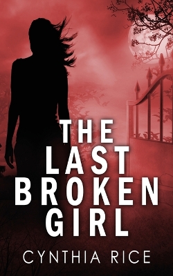 Book cover for The Last Broken Girl