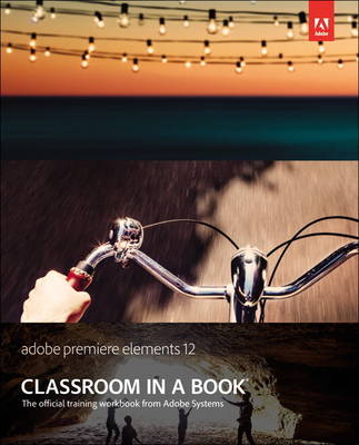 Book cover for Adobe Premiere Elements 12 Classroom in a Book