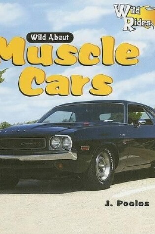 Cover of Wild about Muscle Cars