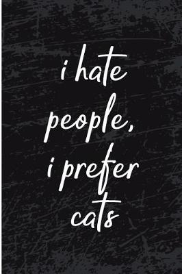 Book cover for I Hate People I Prefer Cats