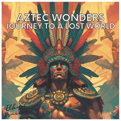 Book cover for Aztec Wonders