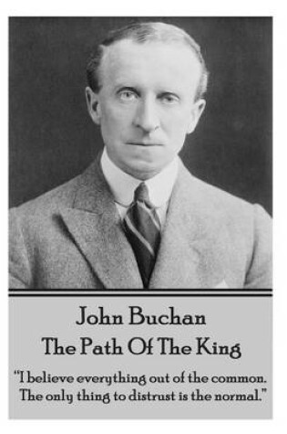 Cover of John Buchan - The Path Of The King