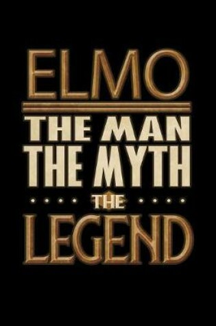 Cover of Elmo The Man The Myth The Legend