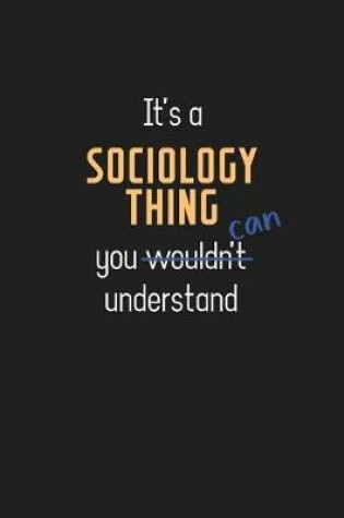 Cover of It's a Sociology Thing You Can Understand