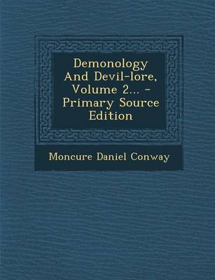 Book cover for Demonology and Devil-Lore, Volume 2... - Primary Source Edition