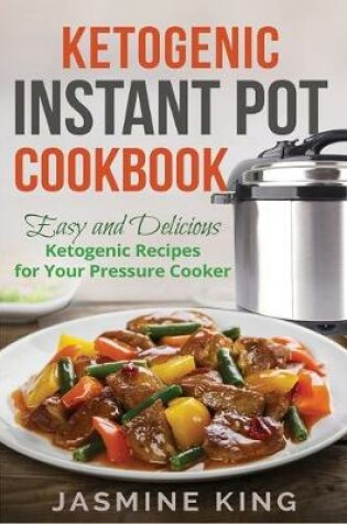 Cover of Ketogenic Instant Pot Cookbook