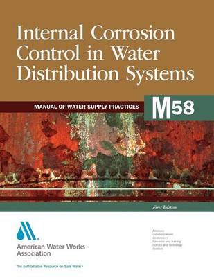 Book cover for Internal Corrosion Control in Water Distribution Systems (M58)