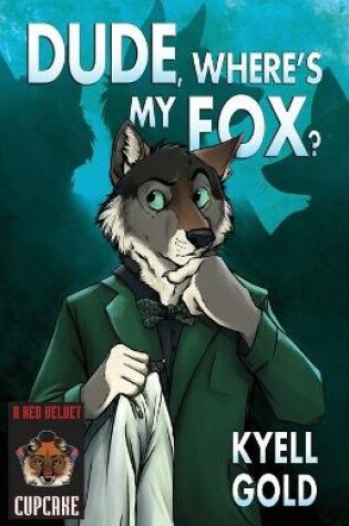 Cover of Dude, Where's My Fox?