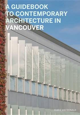 Book cover for A Guidebook to Contemporary Architecture in Vancouver