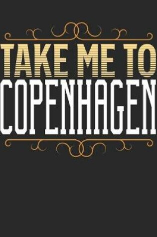 Cover of Take Me To Copenhagen