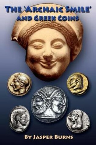 Cover of The 'archaic Smile' and Greek Coins