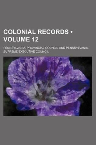 Cover of Colonial Records (Volume 12)