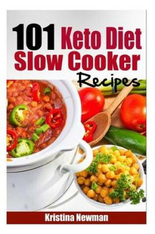 Cover of 101 Keto Diet Slow Cooker Recipes