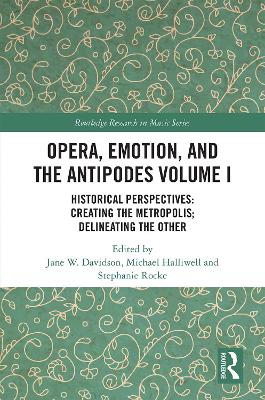 Book cover for Opera, Emotion, and the Antipodes Volume I