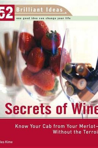 Cover of Secrets of Wine (52 Brilliant Ideas)