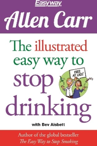 Cover of The Illustrated Easy Way to Stop Drinking