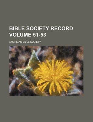 Book cover for Bible Society Record Volume 51-53