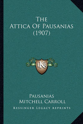 Book cover for The Attica of Pausanias (1907)