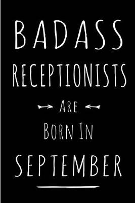 Book cover for Badass Receptionists Are Born In September