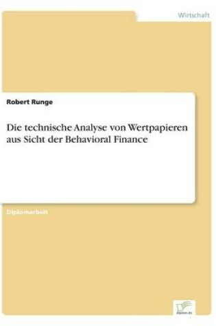 Cover of Die technische Analyse von Wertpapieren aus Sicht der Behavioral Finance