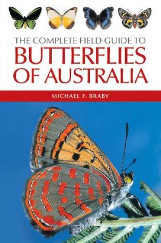 Cover of The Complete Field Guide to Butterflies of Australia