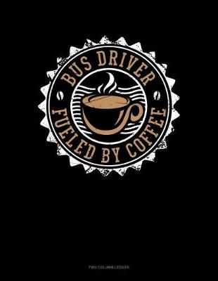 Cover of Bus Driver Fueled by Coffee