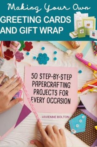 Cover of Making Your Own Greeting Cards & Gift Wrap