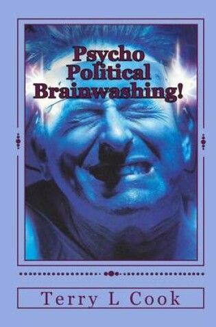 Cover of Psycho Political Brainwashing!